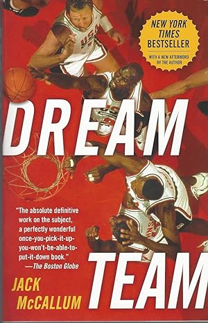 Dream Team How Michael, Magic, Larry, Charles, and the Greatest Team of All Time Conquered the Wo...