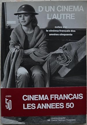 D'un cinéma l'autre. Notes sur le cinéma français des années cinquante.