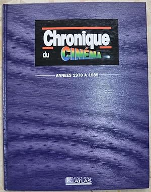 Chronique du cinéma. Années 1970 à 1989.