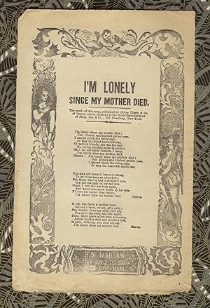 I'm lonely since my mother died. The music of this song published by Oliver Ditson & Co. of Bosto...