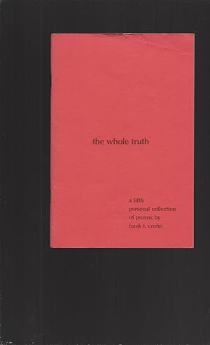the whole truth: a fifth personal collection of poems (Signed)