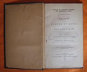 Records of the School of Mines and of Science Applied to the Arts (Vol. I. Part III. On the Mines...
