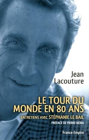 Jean Lacouture ; le tour du monde en 80 ans