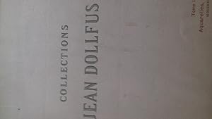 Collections de Jean DOLLFUS. TABLEAUX ANCIENS des XVIIe et XVIIIe siècles. OBJETS D'ART ET D'AMEU...