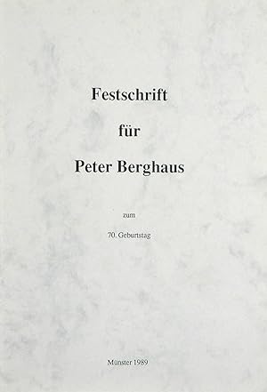 FESTSCHRIFT FÜR PETER BERGHAUS ZUM 70. GEBURTSTAG