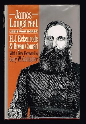 James Longstreet: Lee's War Horse
