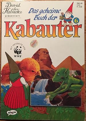 David, der Kabauter präsentiert: Das geheime Buch der Kabauter. Band 6.