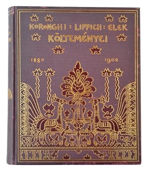 Koronghi Lippich, Elek Költeményei. 1880-1902. Kriesch Aladár és Nagy Sándor Rajzaival. [Budapest...