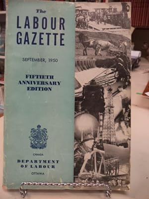 The Labour Gazette, Fiftieth Anniversary Edition. Vol. L, No. 9 - September 1950