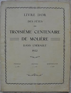 Livre d'or des fêtes du troisième centenaire de Molière dans l'Hérault, 1922.