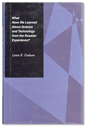 What Have We Learned About Science and Technology from the Russian Experience