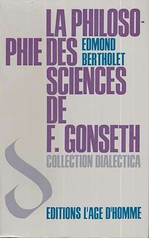 La philosophie des sciences de F. Gonseth