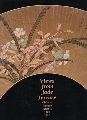 Views From Jade Terrace Chinese Women Artists 1300 - 1912