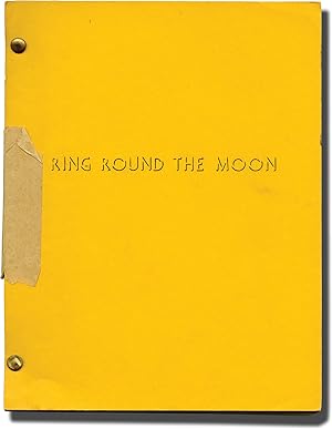Ring Round the Moon (Original script for the 1950 play)