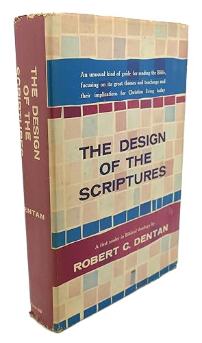 THE DESIGN OF THE SCRIPTURES : A First Reader in Biblical Theology