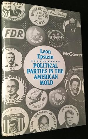 Political Parties in the American Mold (SIGNED DEDICATION COPY)