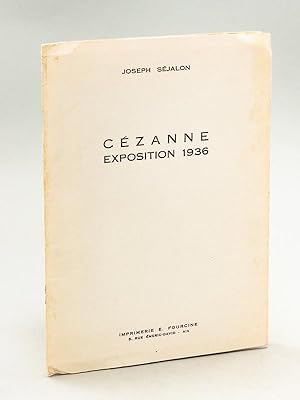 Cézanne Exposition 1936 [ Edition originale - Livre dédicacé par l'auteur ]