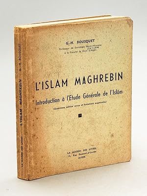 L'Islam Maghrébin. Introduction à l'Etude Générale de l'Islâm [ Exemplaire enrichi des correction...
