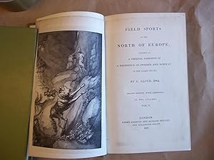 Field Sports of the North of Europe: Comprised in a Personal Narrative of a Residence in Sweden a...