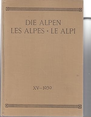 Die Alpen - Les Alpes - Le Alpi. XV 1939. Revue du Club Alpin Suisse