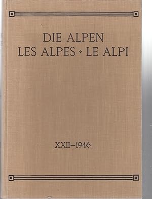 Die Alpen - Les Alpes - Le Alpi. XXII 1946. Revue du Club Alpin Suisse