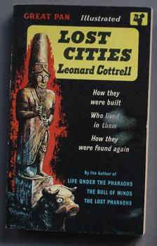 LOST CITIES. (Book # G304 ); - How They Were Built, Who Lived in Them; How They Were Found Again.
