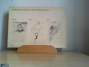 Fridhelm Klein, Erkundungen : Gedanken, Bilder, Spuren ; [anlässl. d. Ausstellung von Fridhelm Kl...