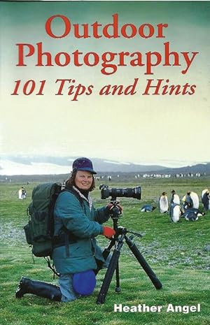 Outdoor Photography: 101 Tips and Hints