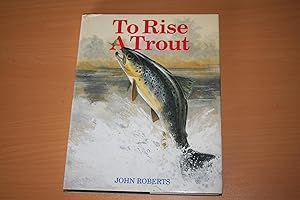To Rise a Trout