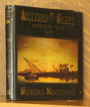 LETTERS FROM EGYPT, A JOURNEY ON THE NILE 1849-1850