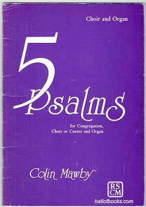 5 Psalms for Congregation, Choir or Cantor and Organ: Choir and Organ