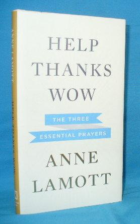 Help Thanks Wow : The Three Essential Prayers