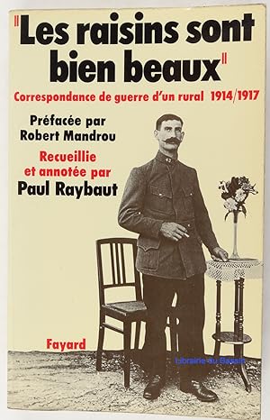 Les Raisins sont bien beaux : Correspondance de guerre d'un rural, 1914-1916