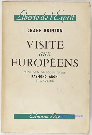 Visite aux Européens suivi d'un dialogue entre Raymond Aron et l'auteur