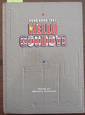Hong Kong 1997: Hello Goodbye