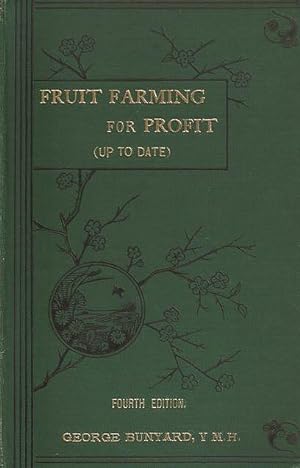 Fruit Farming For Profit. A practical treatise, embracing chapters on all the most profitable fru...