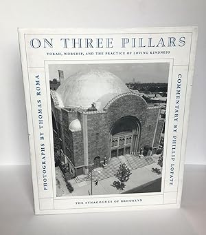 ON THREE PILLARS: TORAH, WORSHIP, AND THE PRACTICE OF LOVING WORSHIP THE SYNAGOGUES OF BROOKLYN