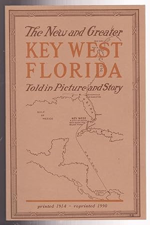 The New and Greater Key West Florida Told in Picture and Story