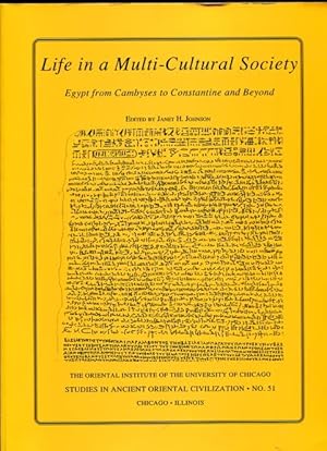Life in a Multi-Cultural Society Egypt from Cambyses to Constantine and Beyond