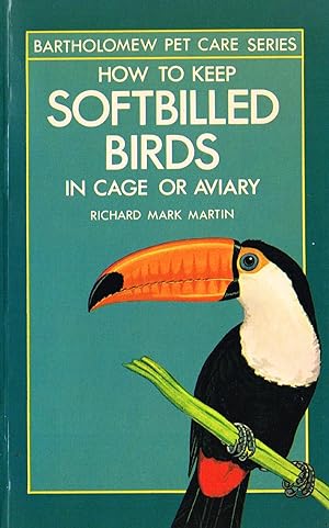How To Keep Softbilled Birds :
