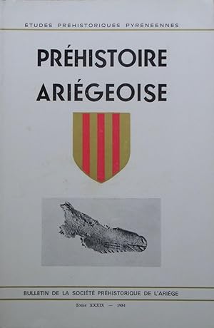 Préhistoire Ariégeoise: tome XXIX 1984