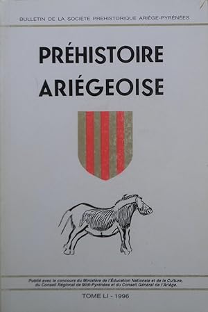 Préhistoire Ariégeoise: tome LI 1996