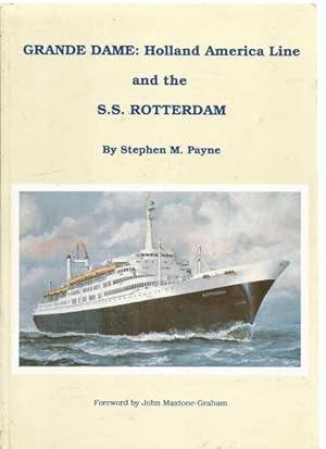 Grande Dame : Holland America Line and the S S Rotterdam