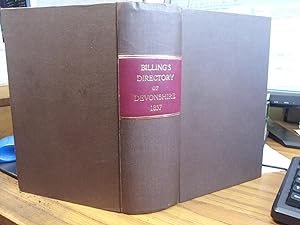 M. Billing's Directory and Gazetteer of the County of Devon, Containing a descriptive Account of ...