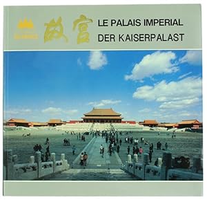 LE PALAIS IMPERIAL - DER KAISERPALAST (Beijin):