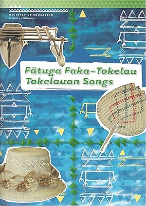 Fatuga Faka-Tokelau. Tokelauan Songs.