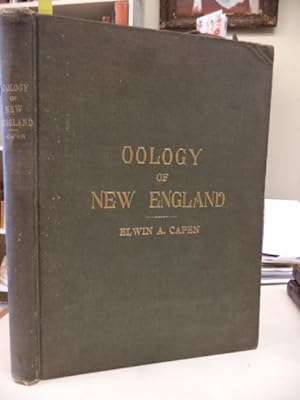 Oology of New England: A Description of the Eggs, Nests, and Breeding Habits of the Birds Known t...