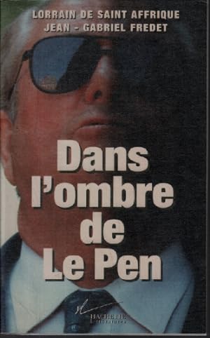 Dans l'ombre de Le Pen