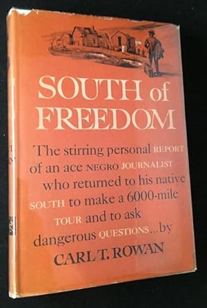 South of Freedom; The Stirring Personal Report of an Ace Negro Journalist who Returned to his Nat...