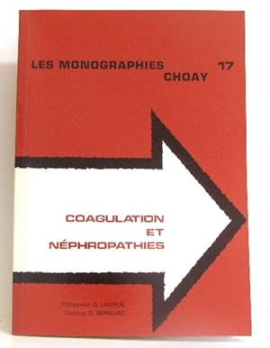 Les monographies choa 17. Coagulation et néphropathies.N°1060
